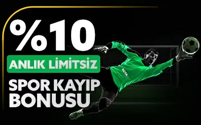 %10 Anlık Limitsiz Spor Kayıp Bonusu Fırsatı
