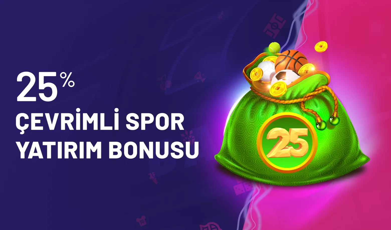 %25 Çevrimli Spor Yatırım Bonusu Fırsatı