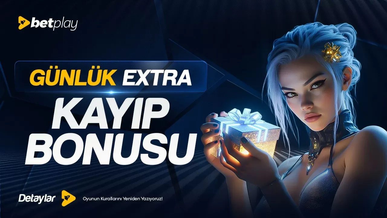 Günlük Extra Kayıp Bonusu